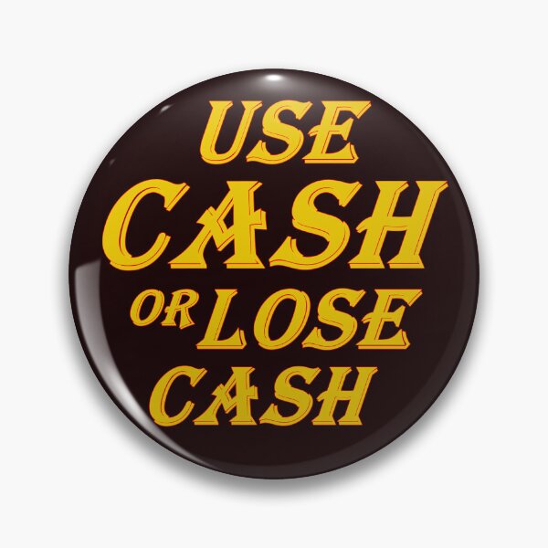 Artikelvorschau, Use cash or lose cash2 entworfen und verkauft von caddiem.