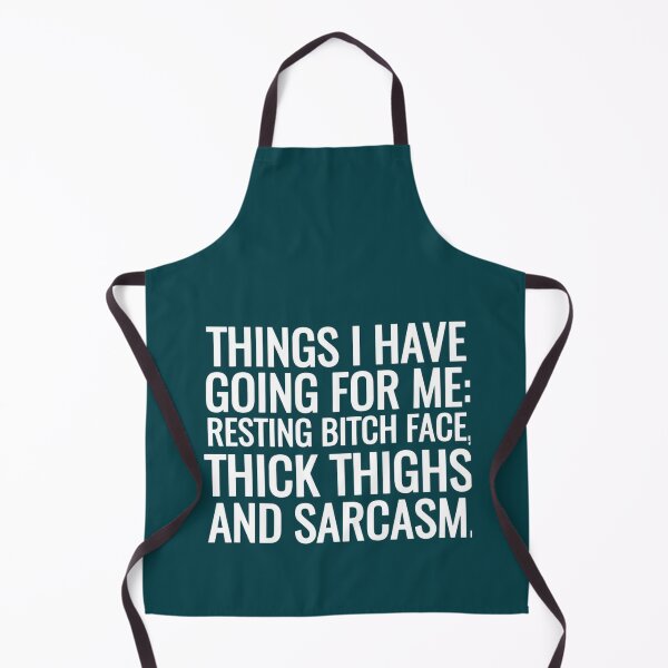 Aperçu de l'œuvre things I have going for me resting bitch face thick thighs and sarcasm offensive   créée et vendue par WankyCandle.