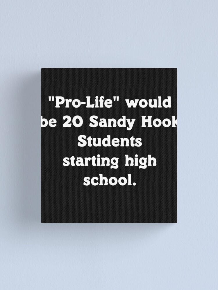 Imagen 1 de 3, Lienzo con la obra Pro Life Would Be 20 Sandy Hook Students , diseñada y vendida por LisaLiWebb.