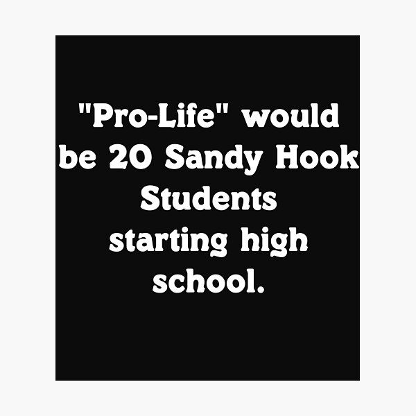 Aperçu de l'œuvre Pro Life Would Be 20 Sandy Hook Students créée et vendue par LisaLiWebb.