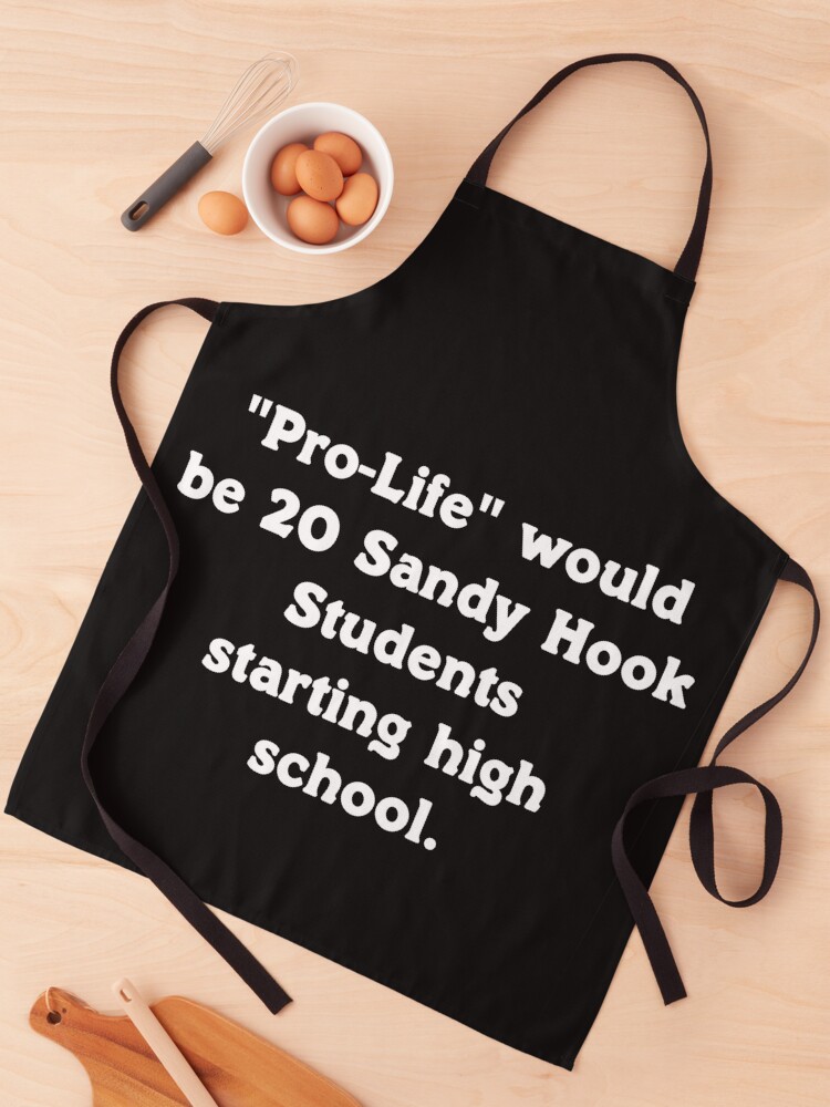 Aperçu 1 sur 6. Tablier avec l'œuvre Pro Life Would Be 20 Sandy Hook Students créée et vendue par LisaLiWebb.