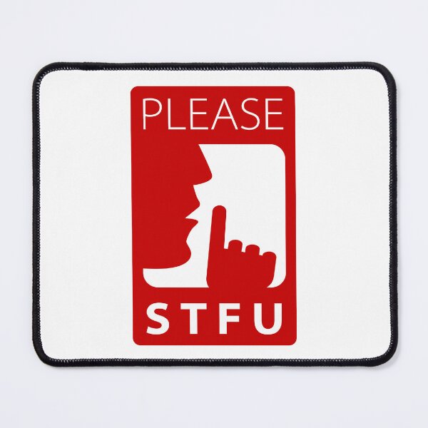 Item preview, Warning Sign - Please STFU designed and sold by Clusterfudge.