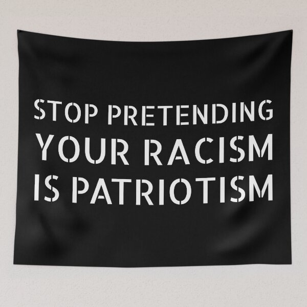 Item preview, Stop pretending your racism is patriotism - white stencil letters designed and sold by Ofeefee.