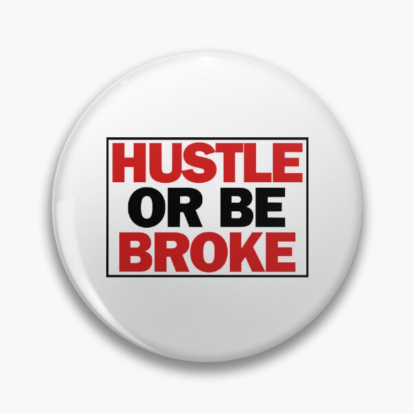 Item preview, HUSTLE or be BROKE designed and sold by LiluiAoi.