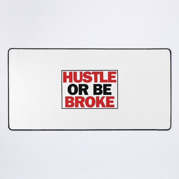 Item preview, HUSTLE or be BROKE designed and sold by LiluiAoi.