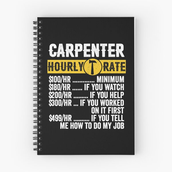 Item preview, Carpenter Hourly Rates Funny Carpenter designed and sold by ujgbnx.