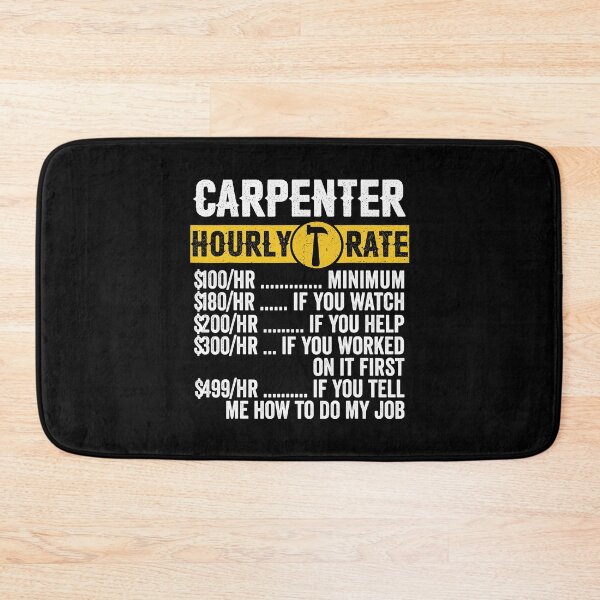 Item preview, Carpenter Hourly Rates Funny Carpenter designed and sold by ujgbnx.