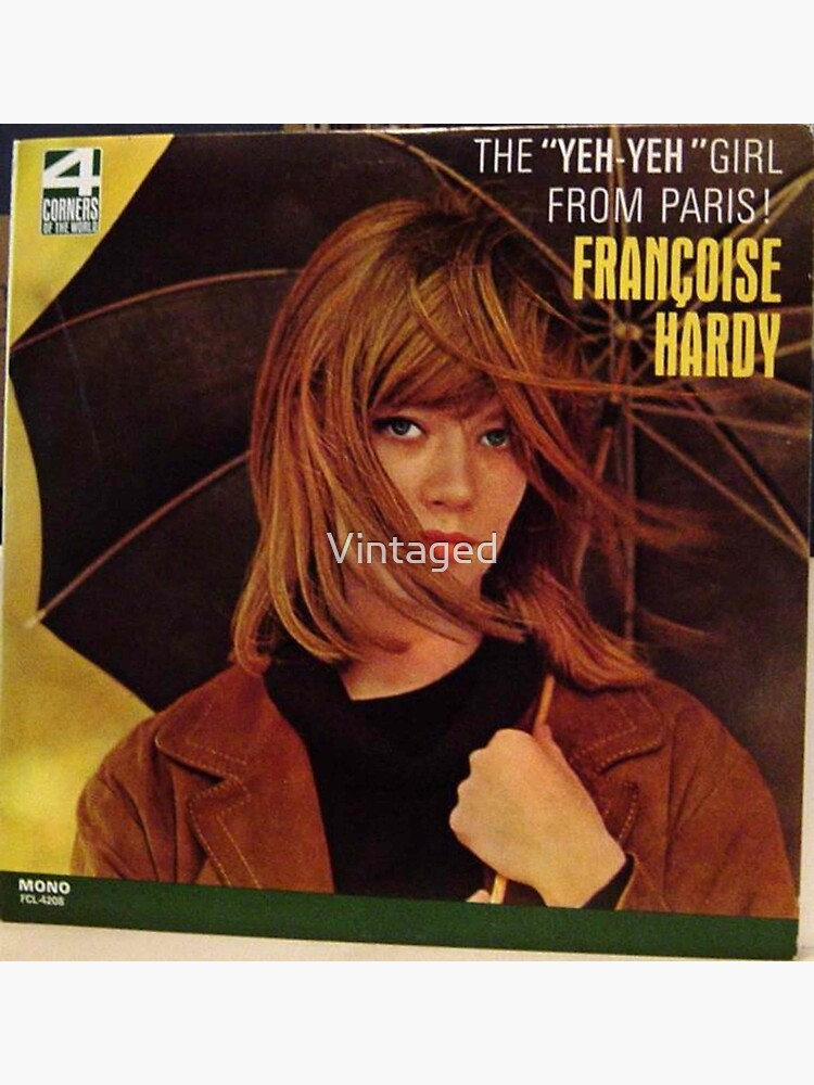 Françoise Hardy The Yeh Yeh Girl From Paris! | Poster