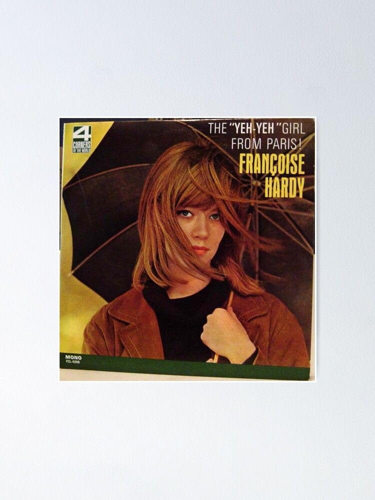 Françoise Hardy The Yeh Yeh Girl From Paris! | Poster