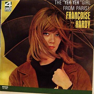 Françoise Hardy The Yeh Yeh Girl From Paris! | Poster