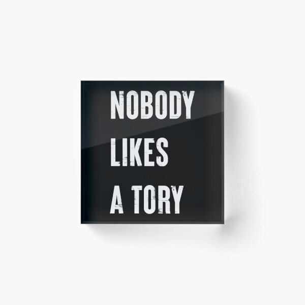 Item preview, Nobody Like A Tory   designed and sold by EnETeess.