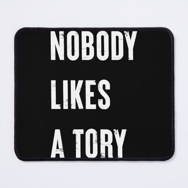 Item preview, Nobody Like A Tory designed and sold by EnETeess.