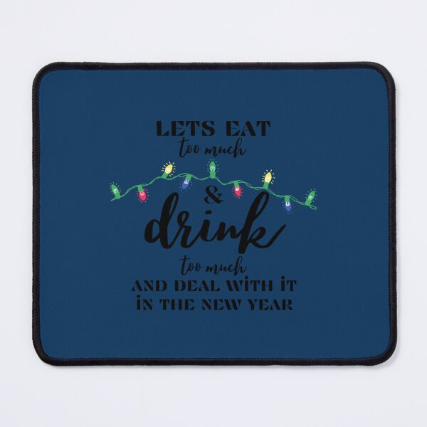 Item preview, Lets eat too much and drink too much - Funny Christmas Holiday drunken Quotes   designed and sold by SchmickCreation.
