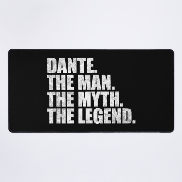 Item preview, Dante Name Dante The Man The Myth The legend designed and sold by Teelogic.