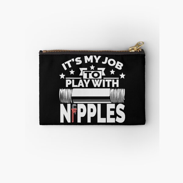 Item preview, It's My Job To Play With Nipples Funny Plumber Pipefitter designed and sold by ujgbnx.