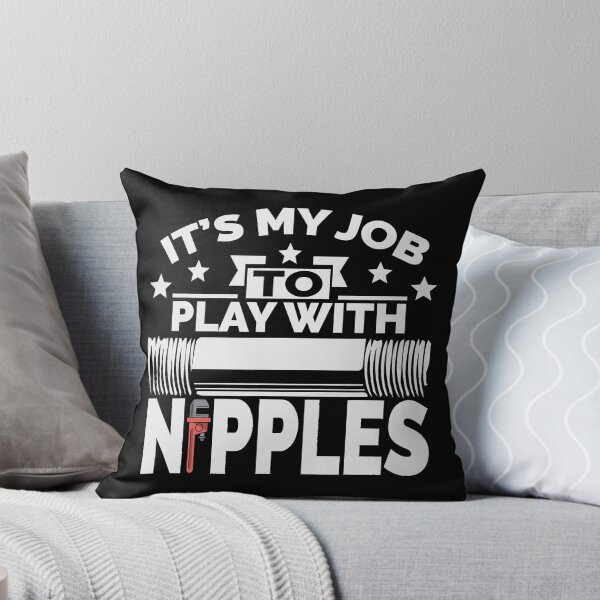 Item preview, It's My Job To Play With Nipples Funny Plumber Pipefitter designed and sold by ujgbnx.