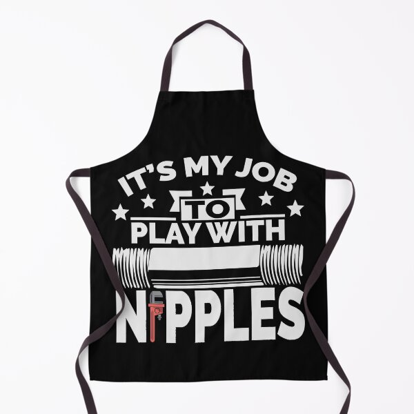 Item preview, It's My Job To Play With Nipples Funny Plumber Pipefitter designed and sold by ujgbnx.