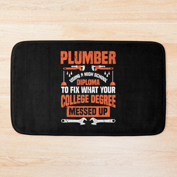 Item preview, Plumber Using A High School Diploma To Fix What Your College Degree Messed Up designed and sold by ujgbnx.
