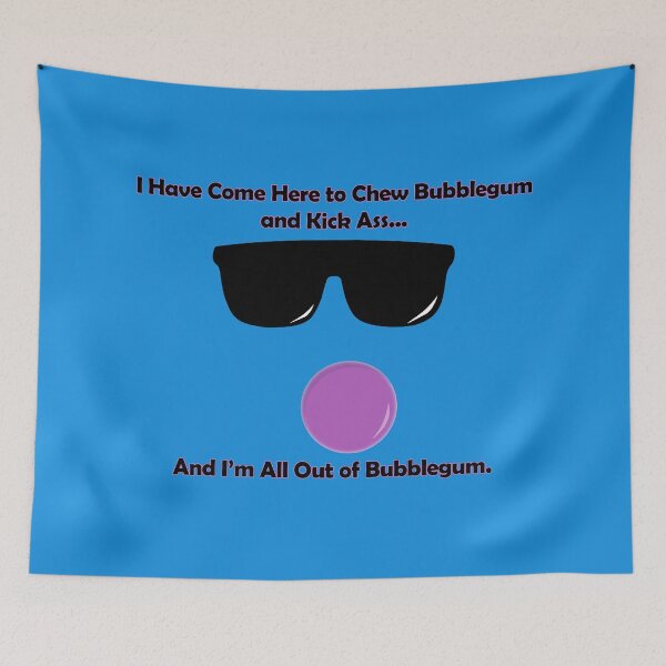 Item preview, Here to chew bubblegum designed and sold by JJFGraphics.