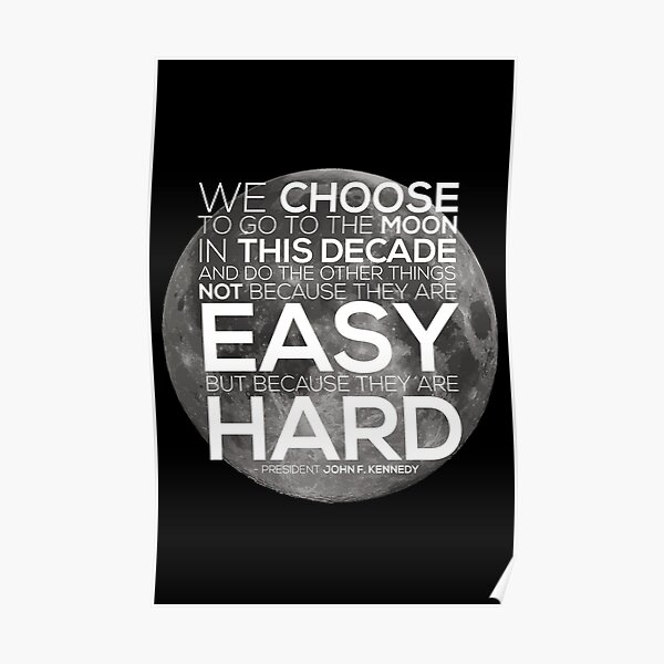 We Choose to Go to the Moon Poster