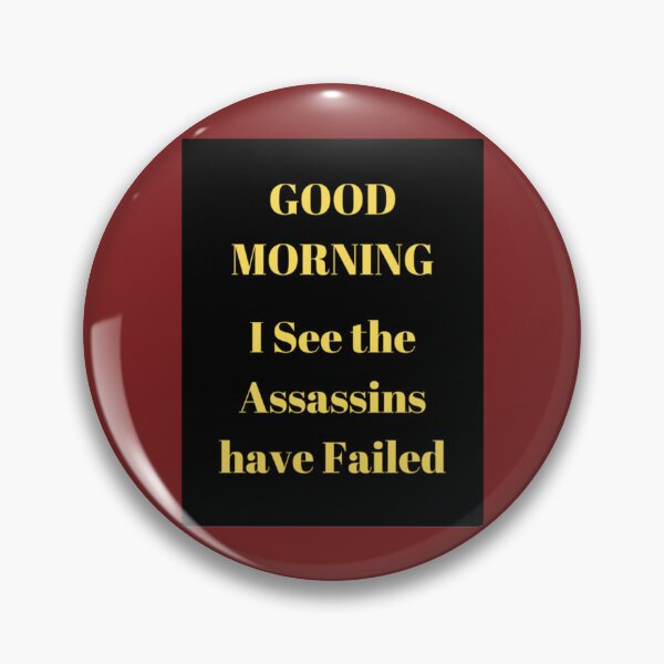 Artikelvorschau, Worst Offensive s - _quot_Good Morning, I See the Assassins have Failed_quot_   entworfen und verkauft von SchmickCreation.