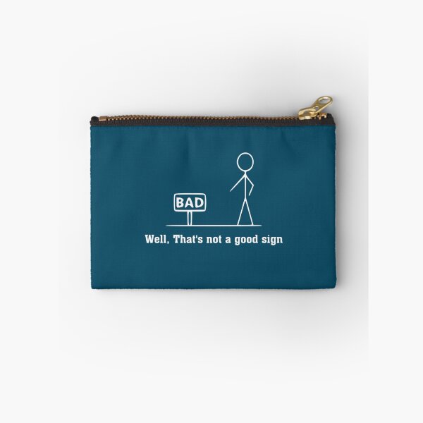 Item preview, Well , that_s not a good sign, funny saying, gift idea, quote, funny   designed and sold by SchmickCreation.