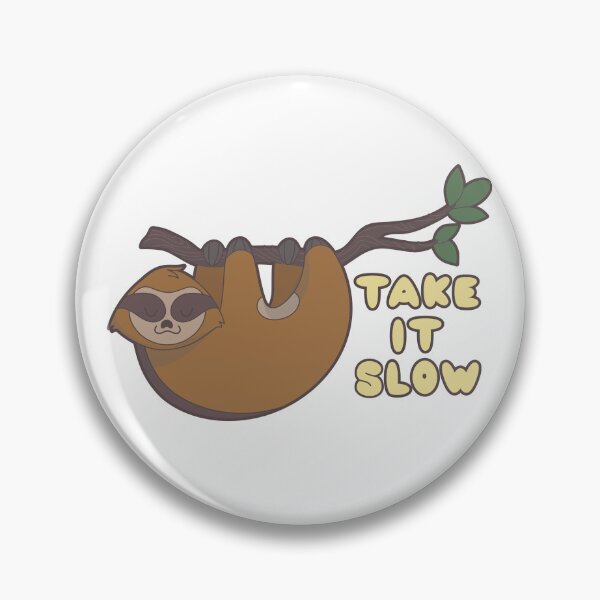 Item preview, Take It Slow designed and sold by shegotskeels.