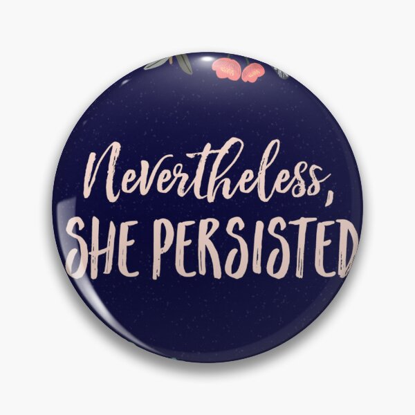 Item preview, nevertheless she persisted 1 designed and sold by diamemas.