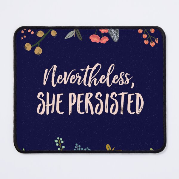 Item preview, nevertheless she persisted 1 designed and sold by diamemas.