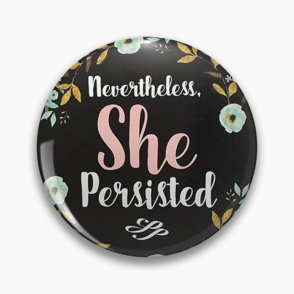 Item preview, nevertheless she persisted 2 designed and sold by diamemas.