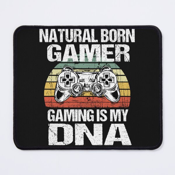 Item preview, natural born gamer gaming is my dna designed and sold by SheIsAQueen.