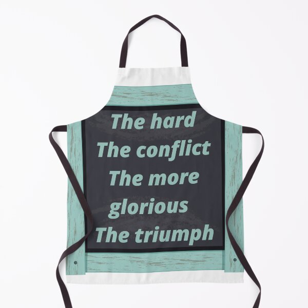 Item preview, The harder the conflict the more glorious the triumph designed and sold by hassbelo.