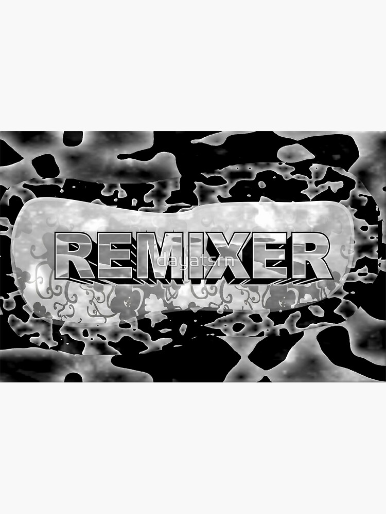 "Remixer" Sticker for Sale by dayatsrn Redbubble
