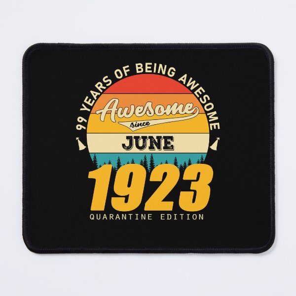 Item preview, 1923 Quarantine Edition June 99 Years Of Being Awesome designed and sold by BoriJanis.