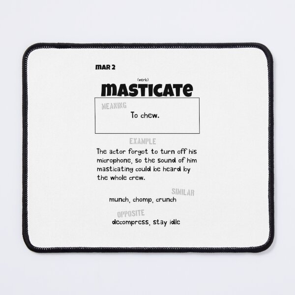 Item preview, March 2 Masticate designed and sold by Square Root of Squid.