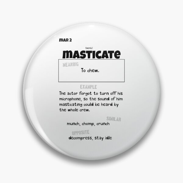 Item preview, March 2 Masticate designed and sold by Square Root of Squid.
