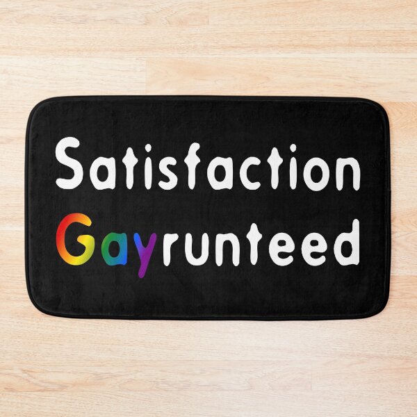 Item preview, Satisfaction Gayrunteed designed and sold by Beefleaf.