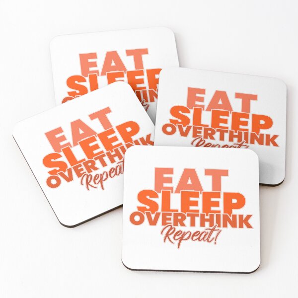 Item preview, EAT SLEEP OVERTHINK REPEAT designed and sold by Verbiage24.