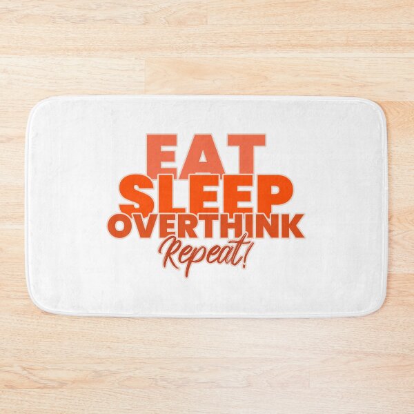 Item preview, EAT SLEEP OVERTHINK REPEAT designed and sold by Verbiage24.