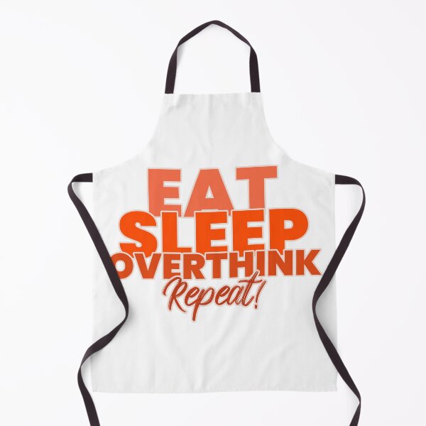 Item preview, EAT SLEEP OVERTHINK REPEAT designed and sold by Verbiage24.