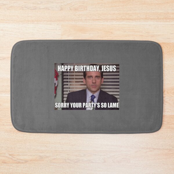 Item preview, Michael Scott Happy Birthday Jesus, Sorry Your Party is So Lame meme designed and sold by KevinRya.