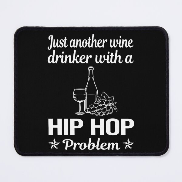 Item preview, Wine Drinker Hip Hop Hiphop designed and sold by zuehloxerxk.