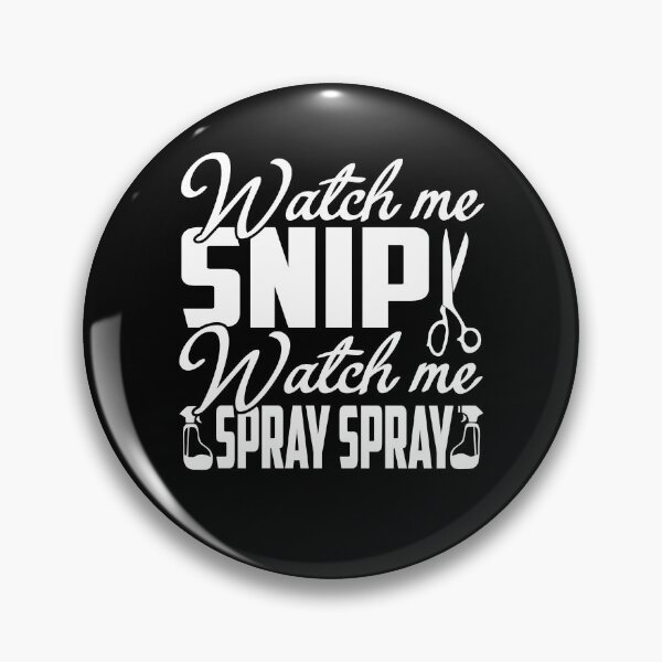 Item preview, Hair Stylist Watch Me Snip Watch Me Spray Spray designed and sold by UnknownArtistt.