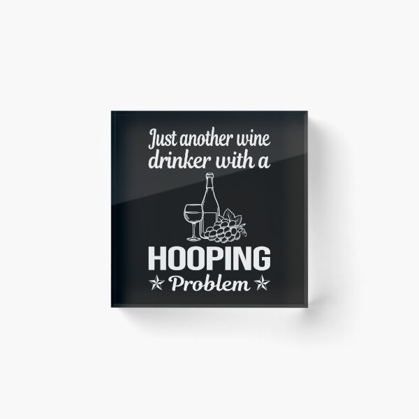 Item preview, Wine Drinker Hooping Hoop Hooper designed and sold by zuehloxerxk.