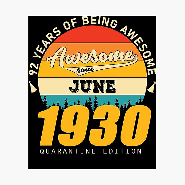 Item preview, 1930 Quarantine Edition June 92 Years Of Being Awesome designed and sold by BoriJanis.