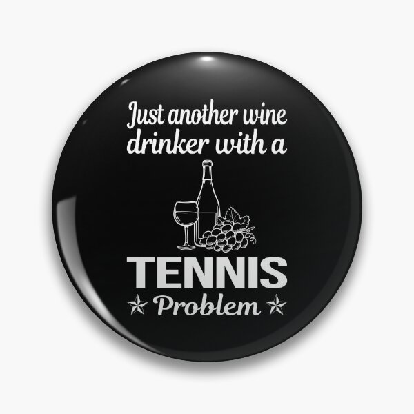 Artikelvorschau, Wine Drinker Tennis entworfen und verkauft von zuehloxerxk.