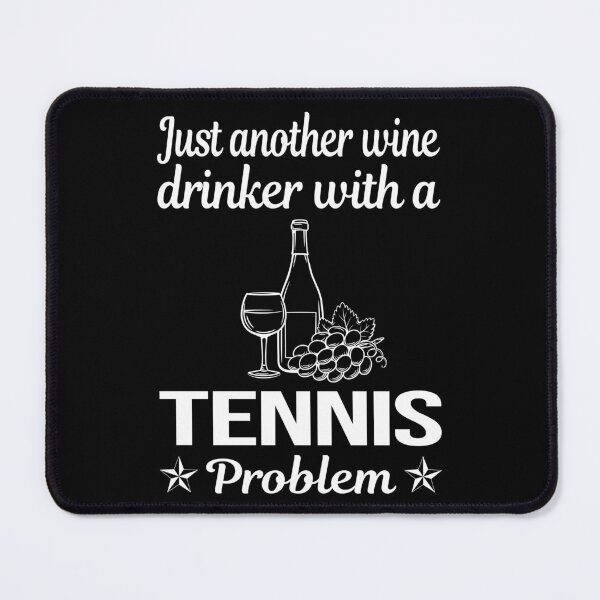 Item preview, Wine Drinker Tennis designed and sold by zuehloxerxk.