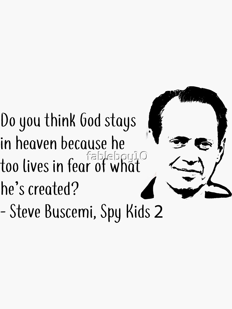 Steve Buscemi Spy Kids 2 Quote Black