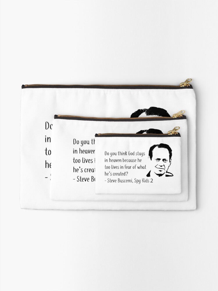 Steve Buscemi Spy Kids 2 Quote Black Zipper Pouch