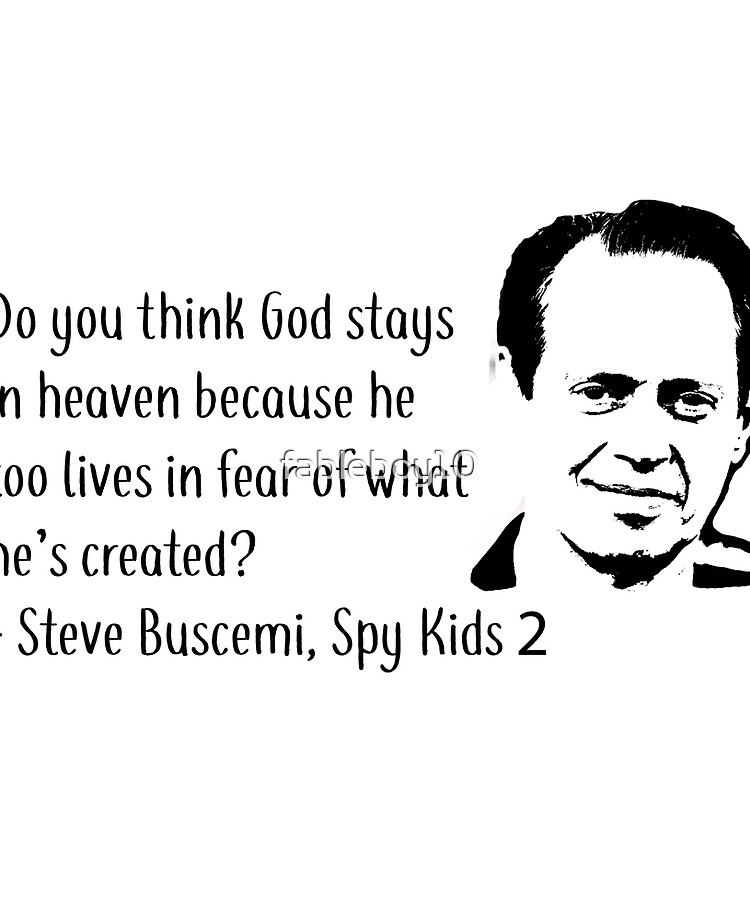 Steve Buscemi Spy Kids 2 Quote (Black 
